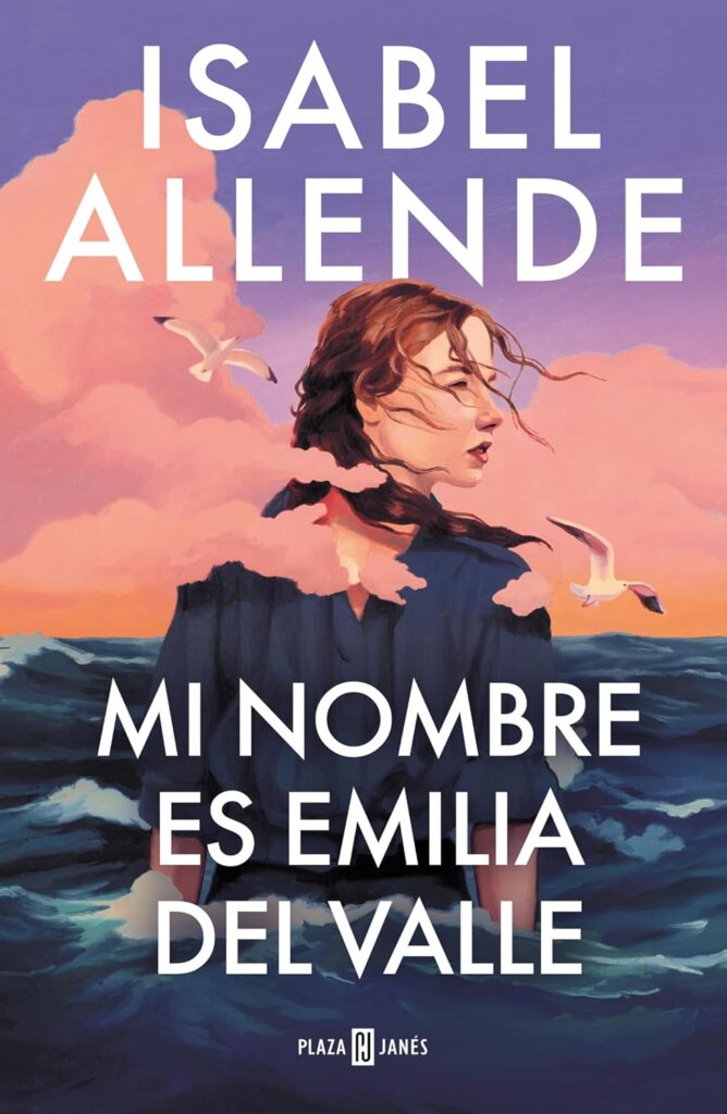 Mi nombre es emilia del valle – isabel allende 